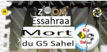 Zoom Essahraa (51)... Mort du Groupe des cinq Etats du Sahel