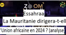 La Mauritanie dirigera-t-elle l’Union africaine en 2024 ? (analyse)