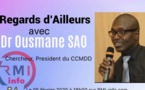 Vidéo. Regards d’Ailleurs avec Dr Ousmane SAO